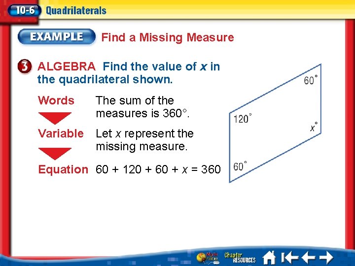 Find a Missing Measure ALGEBRA Find the value of x in the quadrilateral shown.