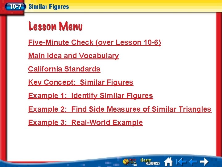 Five-Minute Check (over Lesson 10 -6) Main Idea and Vocabulary California Standards Key Concept: