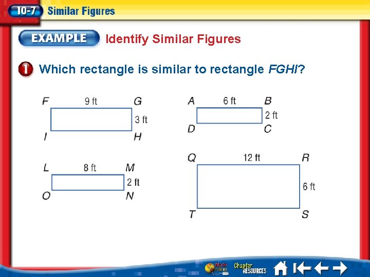 Identify Similar Figures Which rectangle is similar to rectangle FGHI? 