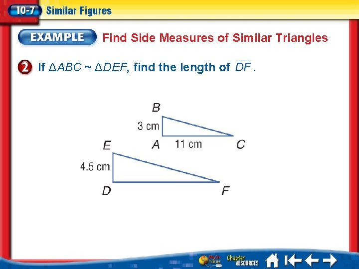 Find Side Measures of Similar Triangles If ΔABC ~ ΔDEF, find the length of