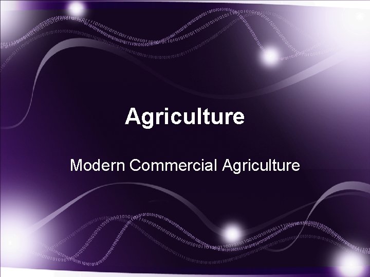 Agriculture Modern Commercial Agriculture 