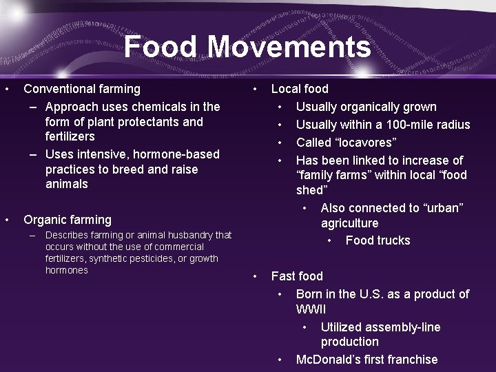 Food Movements • Conventional farming – Approach uses chemicals in the form of plant