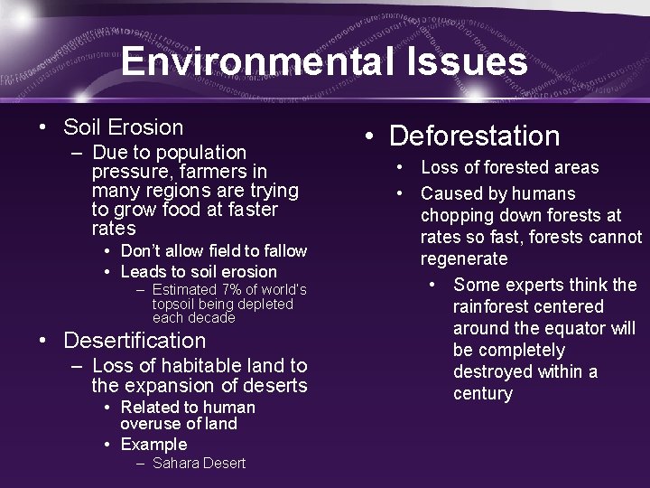 Environmental Issues • Soil Erosion – Due to population pressure, farmers in many regions