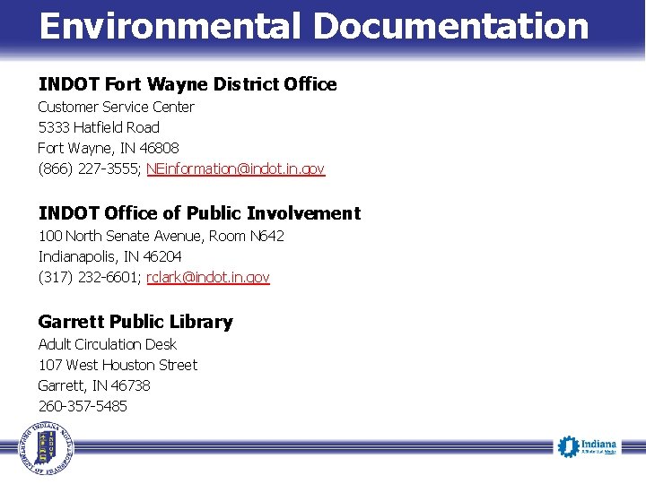 Environmental Documentation INDOT Fort Wayne District Office Customer Service Center 5333 Hatfield Road Fort
