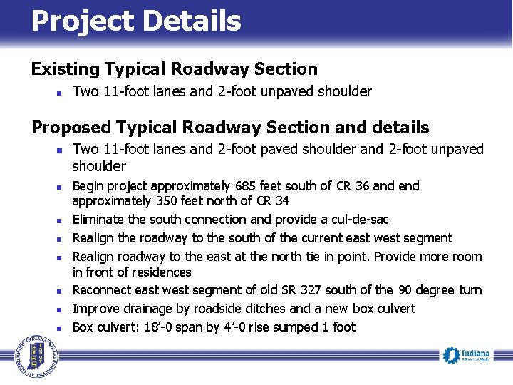 Project Details Existing Typical Roadway Section n Two 11 -foot lanes and 2 -foot