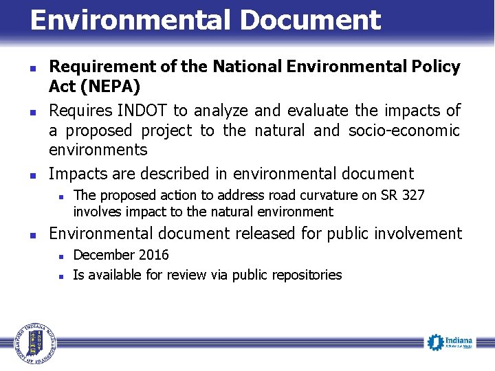 Environmental Document n n n Requirement of the National Environmental Policy Act (NEPA) Requires