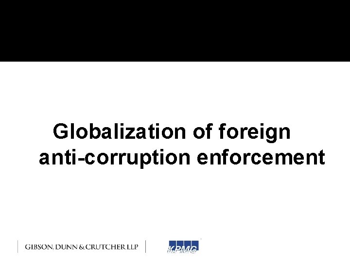 Globalization of foreign anti-corruption enforcement 