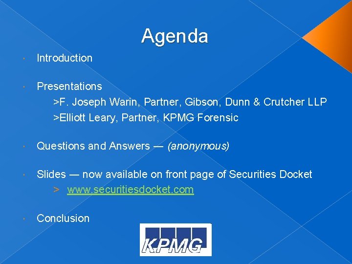 Agenda Introduction Presentations >F. Joseph Warin, Partner, Gibson, Dunn & Crutcher LLP >Elliott Leary,