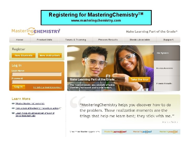 Registering for Mastering. Chemistry. TM www. masteringchemistry. com 