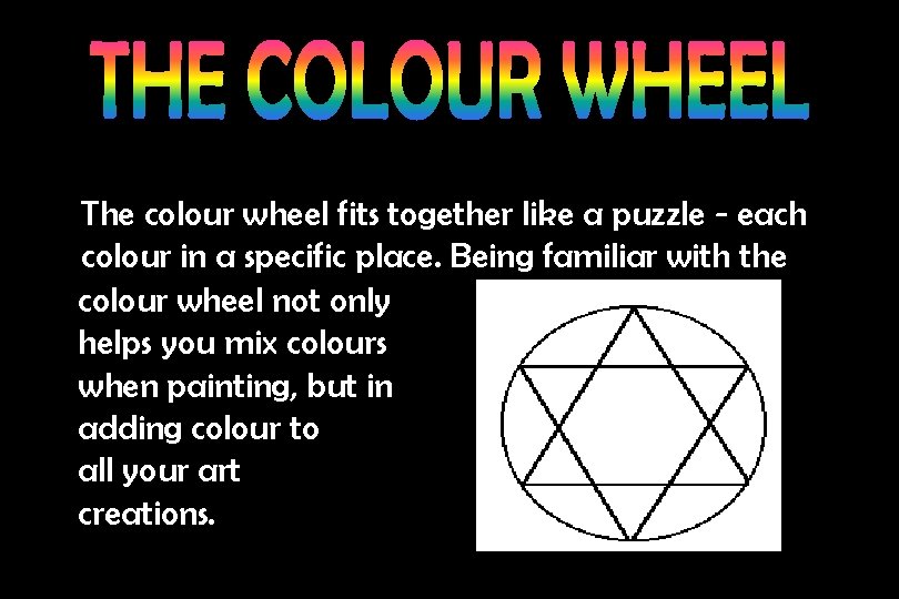 The colour wheel fits together like a puzzle - each colour in a specific
