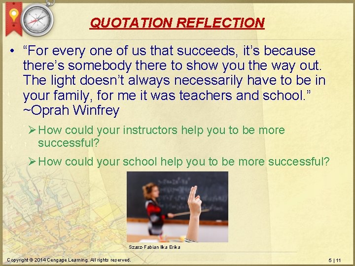 QUOTATION REFLECTION • “For every one of us that succeeds, it’s because there’s somebody