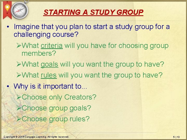 STARTING A STUDY GROUP • Imagine that you plan to start a study group