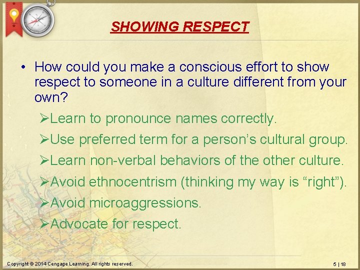 SHOWING RESPECT • How could you make a conscious effort to show respect to