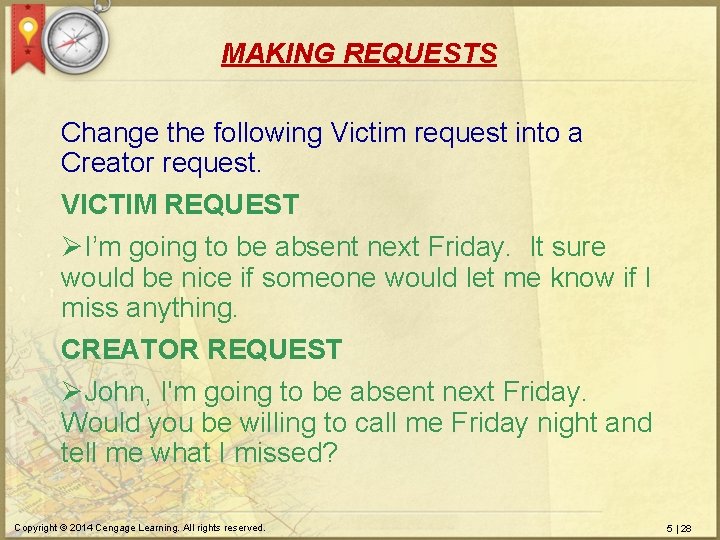 MAKING REQUESTS Change the following Victim request into a Creator request. VICTIM REQUEST ØI’m