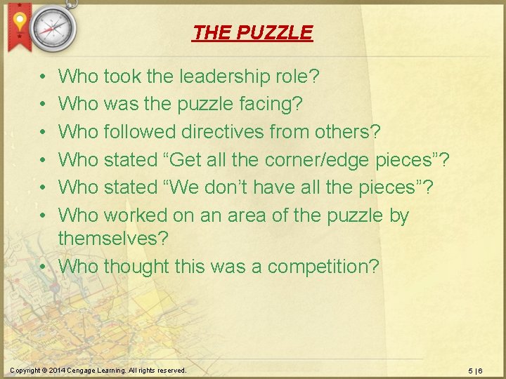 THE PUZZLE • • • Who took the leadership role? Who was the puzzle