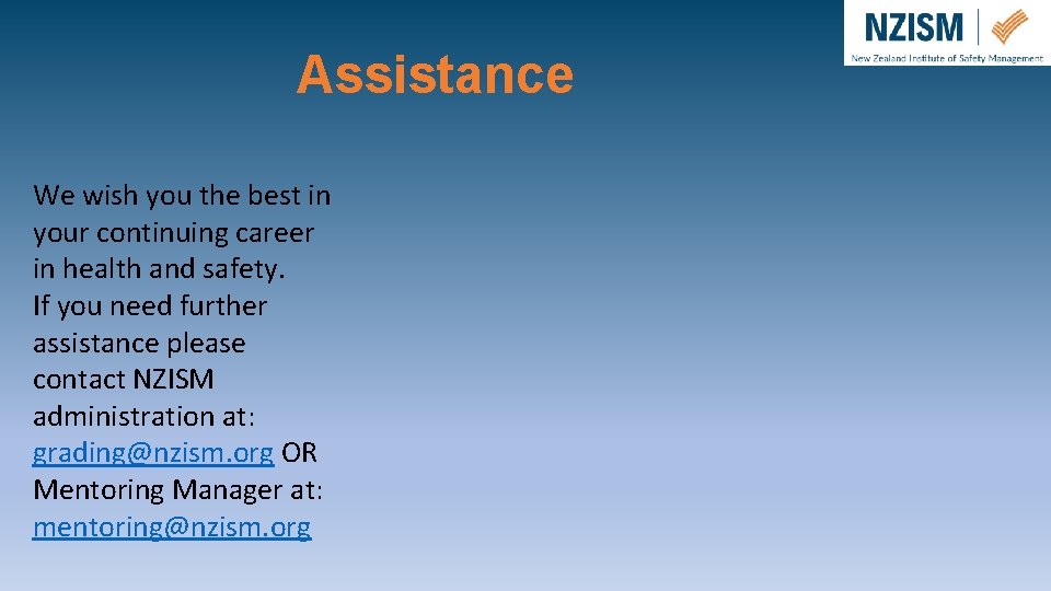 Assistance We wish you the best in your continuing career in health and safety.