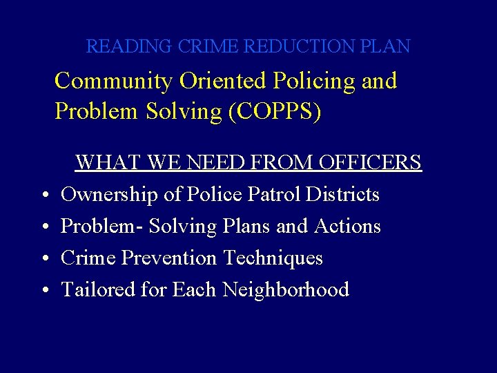 READING CRIME REDUCTION PLAN Community Oriented Policing and Problem Solving (COPPS) • • WHAT