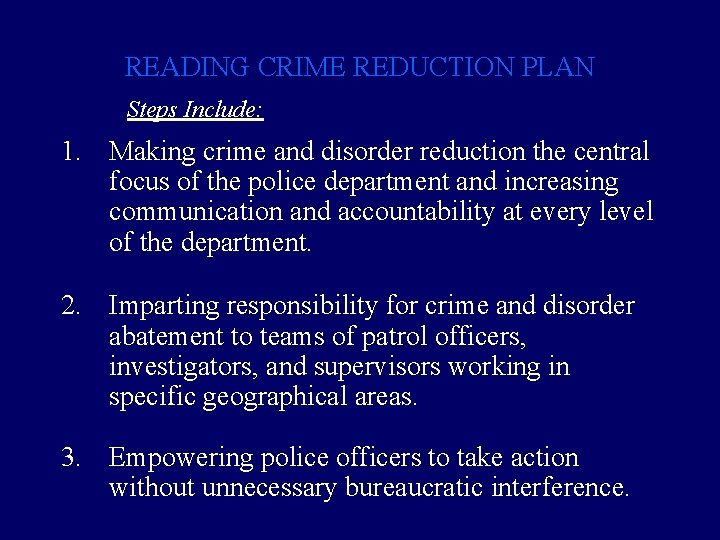 READING CRIME REDUCTION PLAN Steps Include: 1. Making crime and disorder reduction the central