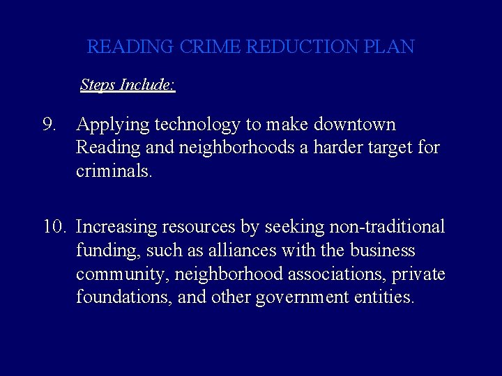 READING CRIME REDUCTION PLAN Steps Include: 9. Applying technology to make downtown Reading and