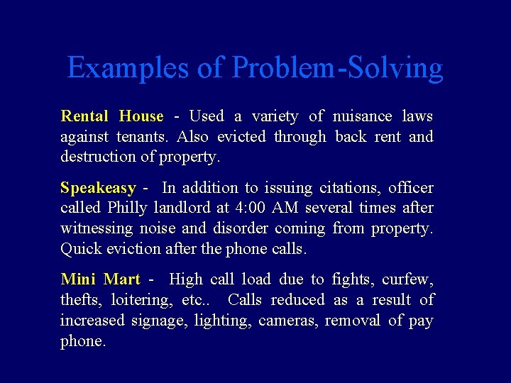 Examples of Problem-Solving Rental House - Used a variety of nuisance laws against tenants.