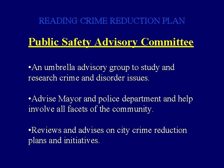 READING CRIME REDUCTION PLAN Public Safety Advisory Committee • An umbrella advisory group to