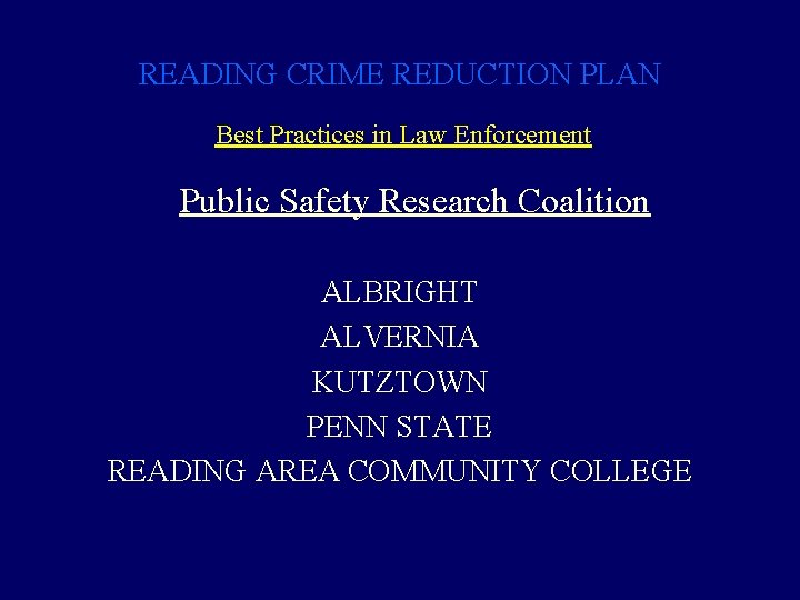 READING CRIME REDUCTION PLAN Best Practices in Law Enforcement Public Safety Research Coalition ALBRIGHT