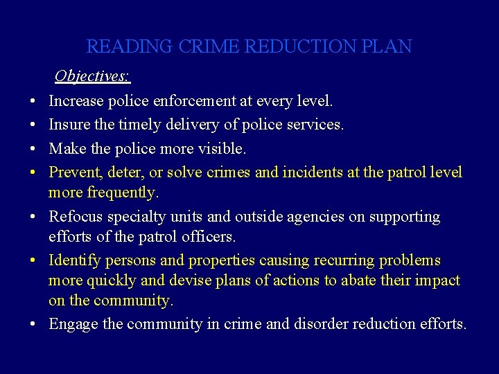 READING CRIME REDUCTION PLAN Objectives: • • Increase police enforcement at every level. Insure