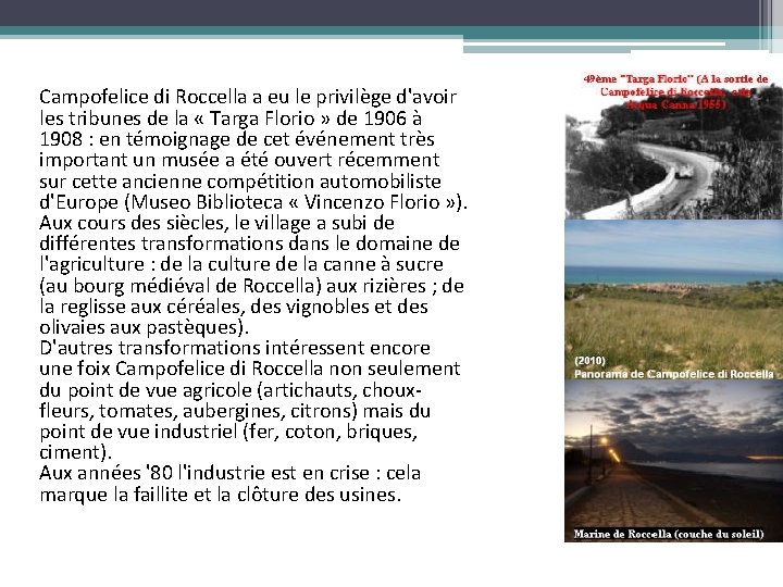 Campofelice di Roccella a eu le privilège d'avoir les tribunes de la « Targa Campofelice di Roccella a eu le privilège d'avoir les tribunes de la « Targa
