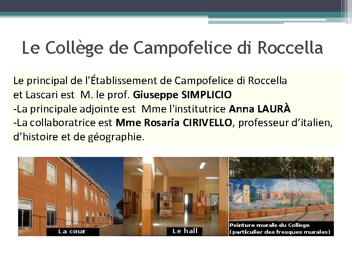 Le Collège de Campofelice di Roccella Le principal de l'Établissement de Campofelice di Roccella