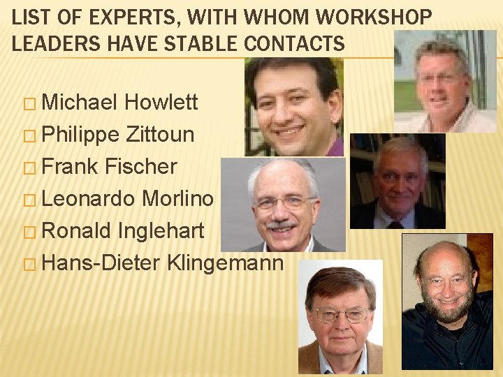 LIST OF EXPERTS, WITH WHOM WORKSHOP LEADERS HAVE STABLE CONTACTS � Michael Howlett �