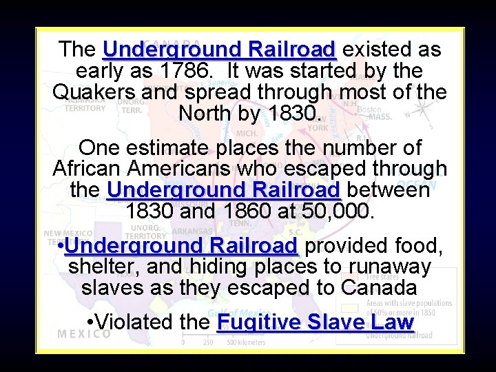 The Underground Railroad existed as early as 1786. It was started by the Quakers