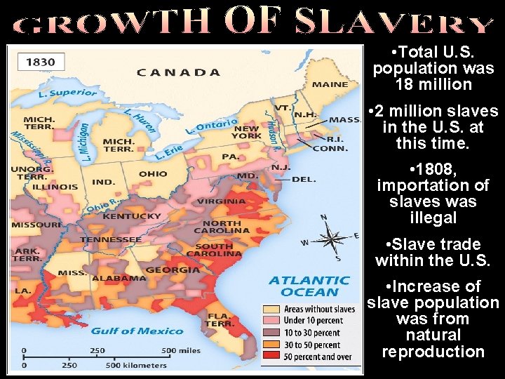 Trial of tears • Total U. S. population was 18 million • 2 million