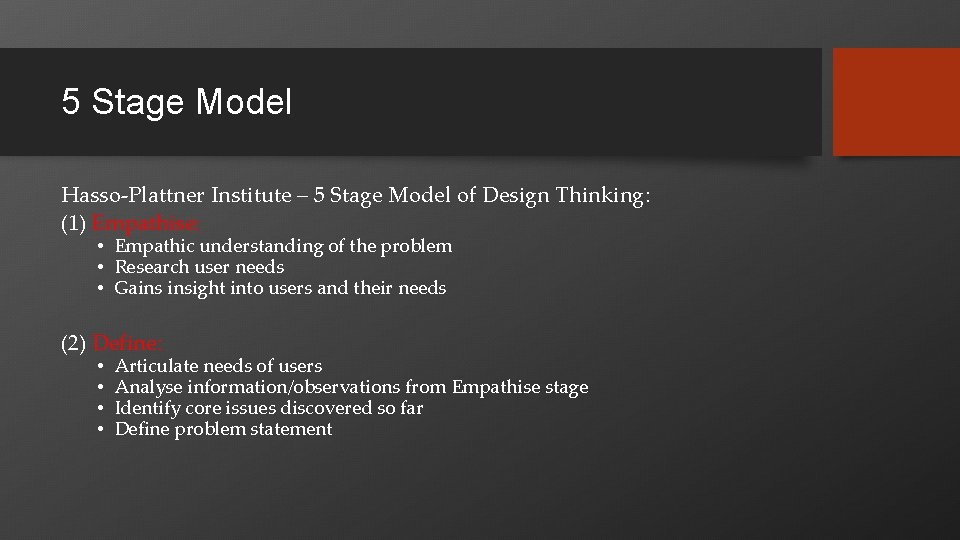 5 Stage Model Hasso-Plattner Institute – 5 Stage Model of Design Thinking: (1) Empathise: