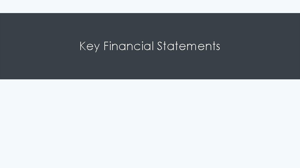 Key Financial Statements 