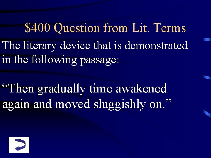 $400 Question from Lit. Terms The literary device that is demonstrated in the following