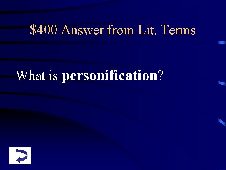 $400 Answer from Lit. Terms What is personification? 