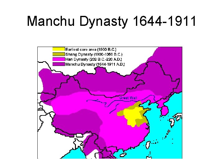 Manchu Dynasty 1644 -1911 