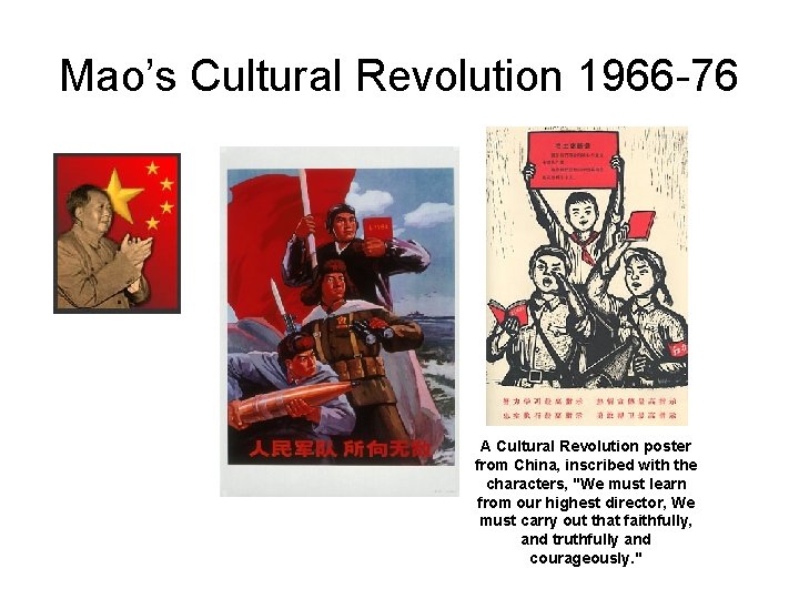 Mao’s Cultural Revolution 1966 -76 A Cultural Revolution poster from China, inscribed with the