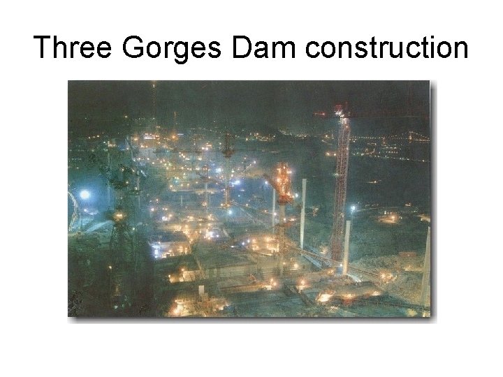 Three Gorges Dam construction 