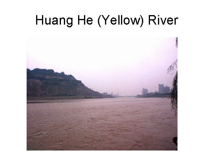 Huang He (Yellow) River 