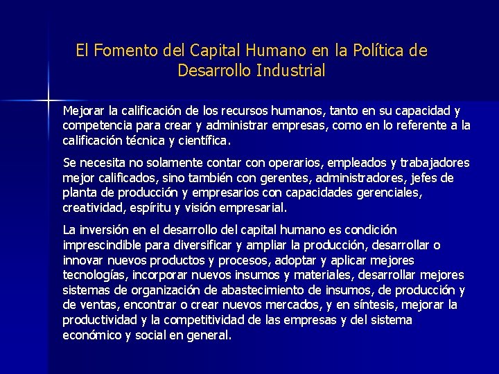 El Fomento del Capital Humano en la Política de Desarrollo Industrial Mejorar la calificación