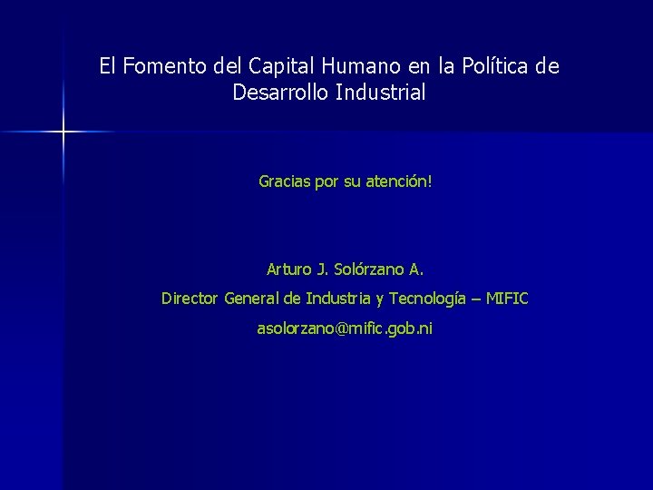 El Fomento del Capital Humano en la Política de Desarrollo Industrial Gracias por su