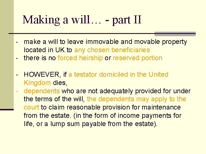 Making a will… - part II - make a will to leave immovable and