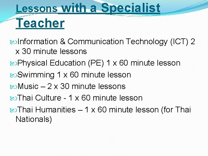 with a Specialist Teacher Lessons Information & Communication Technology (ICT) 2 x 30 minute with a Specialist Teacher Lessons Information & Communication Technology (ICT) 2 x 30 minute