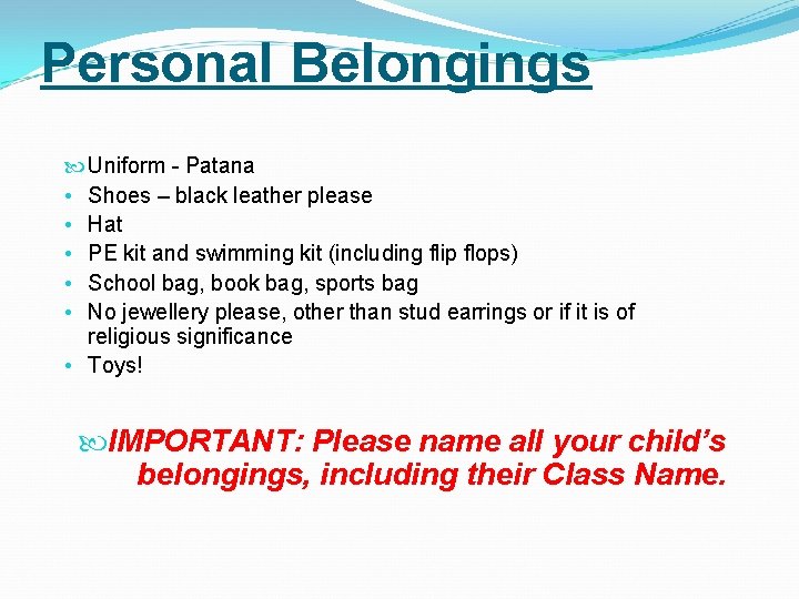 Personal Belongings Uniform - Patana • Shoes – black leather please • Hat • Personal Belongings Uniform - Patana • Shoes – black leather please • Hat •