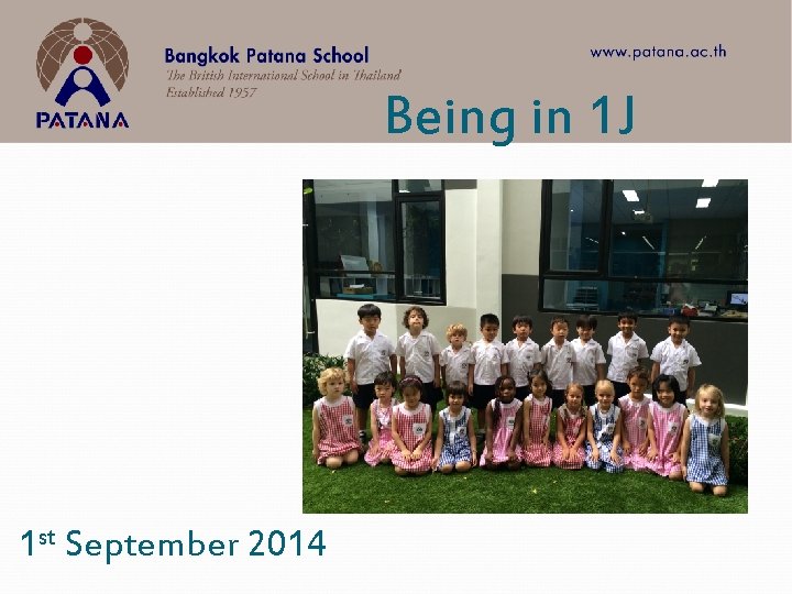 Being in 1 J 1 st September 2014 Being in 1 J 1 st September 2014