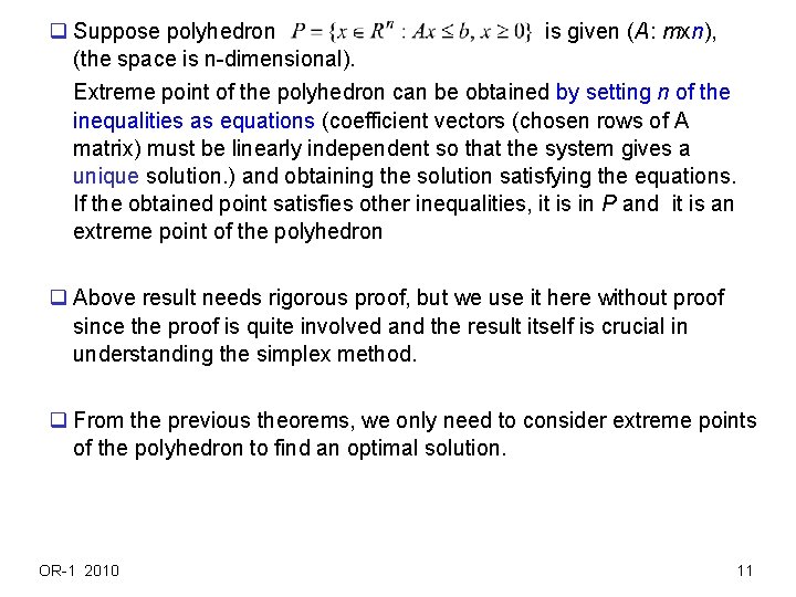 q Suppose polyhedron is given (A: mxn), (the space is n-dimensional). Extreme point of q Suppose polyhedron is given (A: mxn), (the space is n-dimensional). Extreme point of