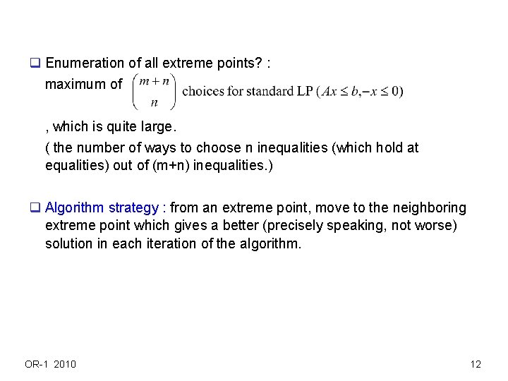 q Enumeration of all extreme points? : maximum of , which is quite large. q Enumeration of all extreme points? : maximum of , which is quite large.