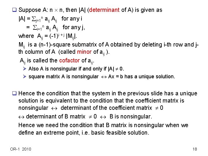 q Suppose A: n n, then |A| (determinant of A) is given as |A| q Suppose A: n n, then |A| (determinant of A) is given as |A|