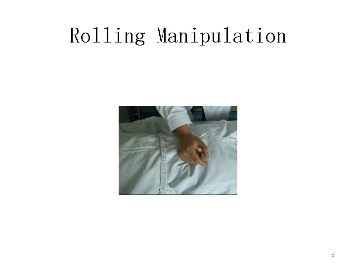 Rolling Manipulation 3 